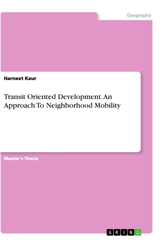 Transit Oriented Development l'approche innovante de mobilité de quartier par l'urbanisme