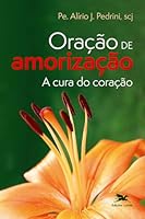 Oração De Amorização 8515001586 Book Cover