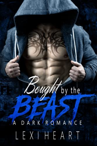 Bought By The Beast: A Dark Romance (Wicked Dynasty Book 1)