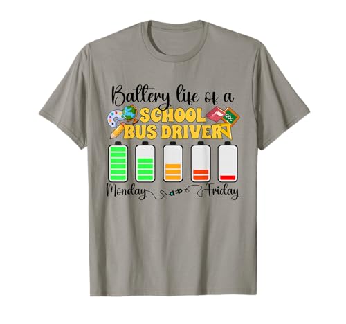 Battery Life of A School Bus Driver Funny Bus Driver T-Shirt