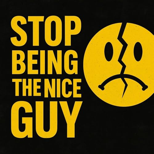 Why &ldquo;Nice Guy&rdquo; Syndrome Is Destroying Men&rsquo;s Lives (Interview with Dr. Robert Glover)