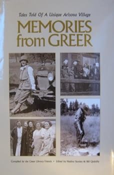 Memories from Greer, Tales Told of a Unique Arizona Village
