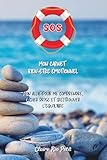  SOS : Mon carnet bien-être émotionnel: Mon allié pour me comprendre, lâcher prise et (re)trouver l’équilibre