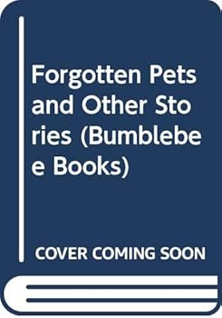 The Forgotten Pets and Other Stories - Book #7 of the Seri Kumbang (Hamlyn Bumblebee Books)
