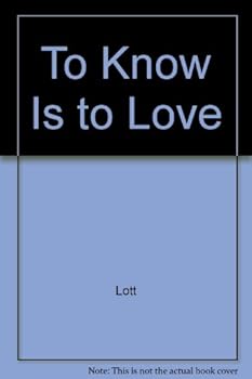 Paperback To Know Is to Love Book
