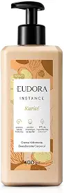 Eudora Creme Hidratante Desodorante Corporal Instance Karité 400ml