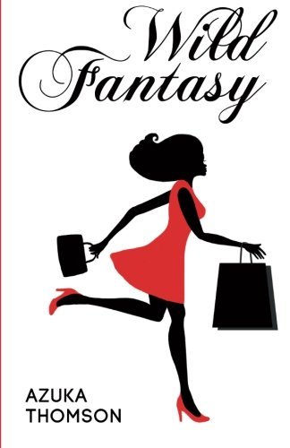 [(Wild Fantasy)] [By (author) Azuka Thomson] published on (January, 2014)
