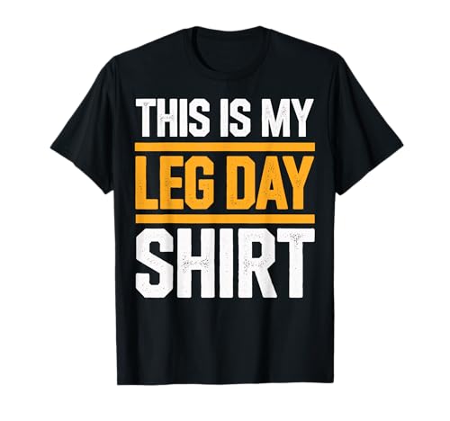 This Is My Leg Day T-Shirt