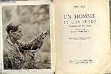  Un homme et des bêtes. Traduction de Jeanne Roche-Mazon. Ouvrage illustré de soixante photographies tirées en héliogravure