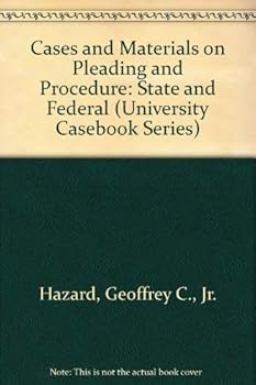 Hardcover Cases and Materials on Pleading and Procedure: State and Federal (University Casebook Series) Book