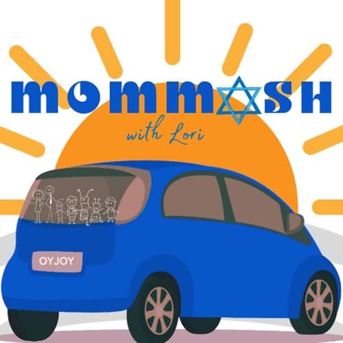 Couverture de Mommash: The Oy & Joy of Family with Lori Fein
