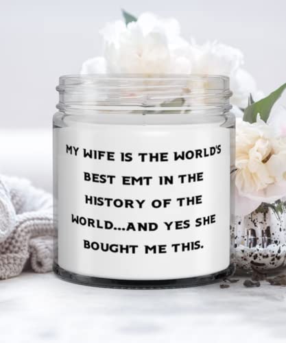 Useful Husband Candle, My Wife Is the World's Best EMT in the History of the World.and, Funny Gifts for Husband, Valentine's Day Gifts