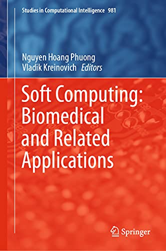 Soft Computing: Biomedical and Related Applications: 981 (Studies in Computational Intelligence) view 2