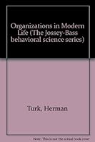 Organizations in Modern Life (The Jossey-Bass behavioral science series) 087589321X Book Cover