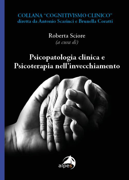 Psicopatologia clinica e psicoterapia nell'invecchiamento