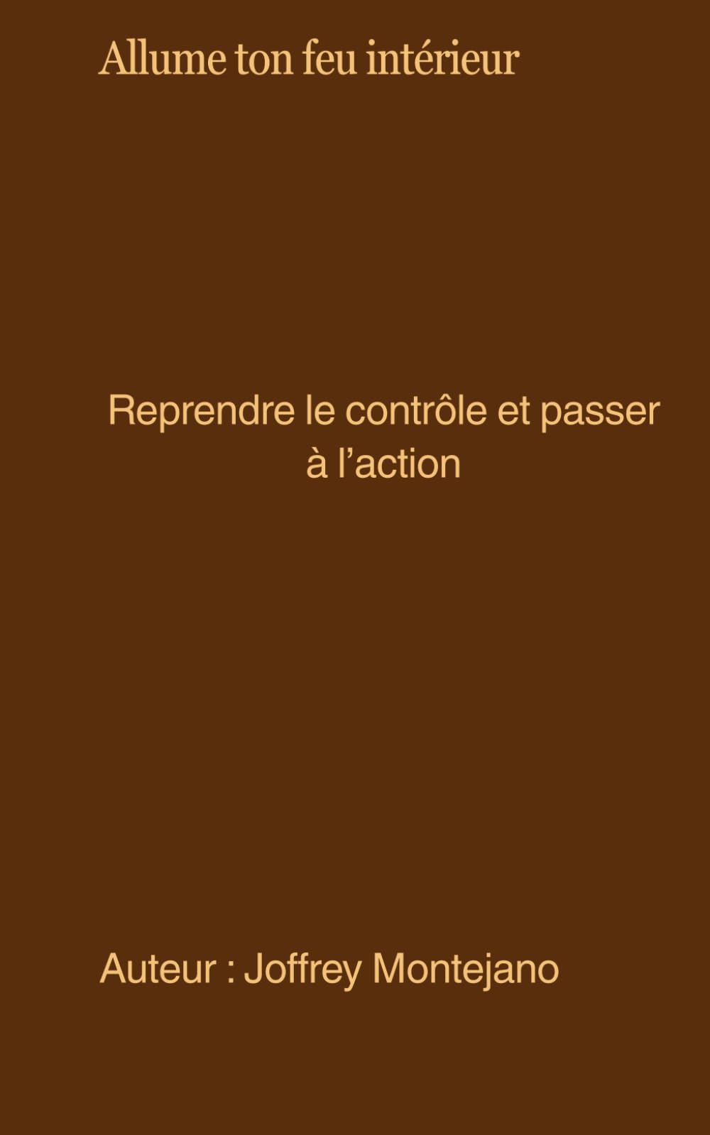Allume ton feu intérieur: Un guide simple pour transformer ton énergie intérieure en action quotidienne