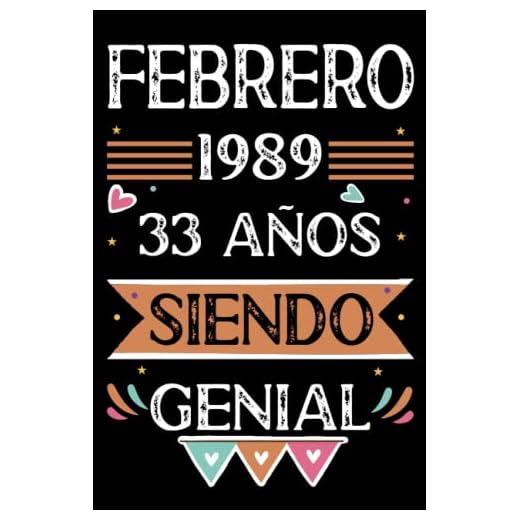 CUADERNO, Febrero 1989, 33 Años Siendo Genial: 33 años. Libro de visitas, cuaderno, 110 páginas de felicitaciones, idea de regalo, regalo Para la esposa, novia, mujer, La madre