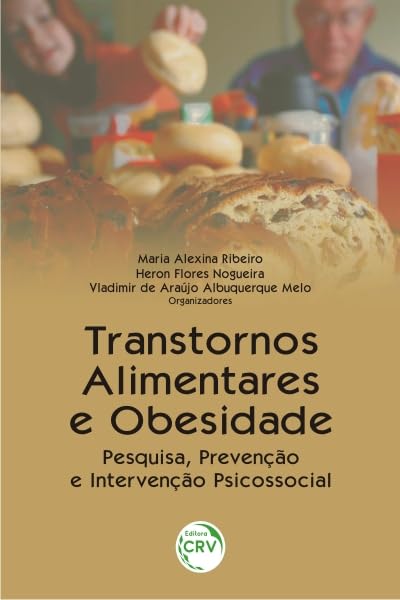 Transtornos alimentares e obesidade: pesquisa, prevenção e interv...