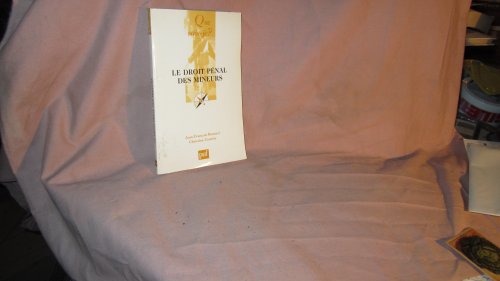QUE SAIS JE - Le Droit Penal Des Mineurs
