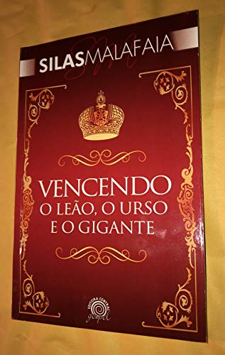 Vencendo o leão, o urso e o gigante: