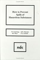 How to Prevent Spills of Hazardous Substances (Pollution Technology Review) 0815511779 Book Cover