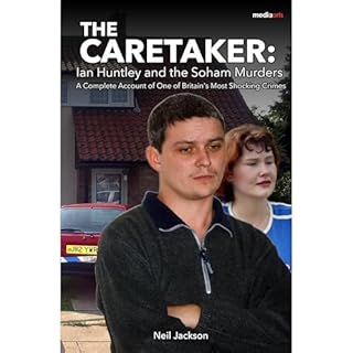 The Caretaker: Ian Huntley and the Soham Murders Audiobook By Neil Jackson cover art