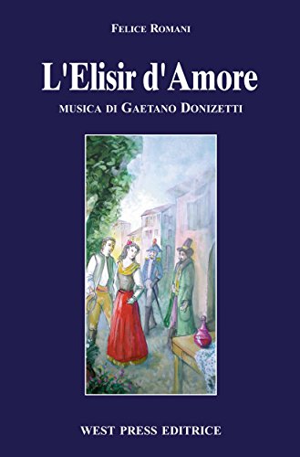 L'Elisir d'Amore L'Elisir d'Amore
