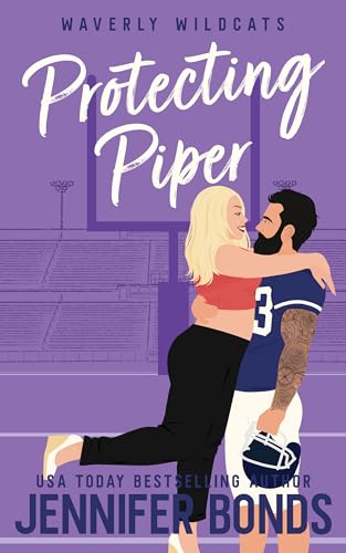 Protecting Piper: A He Falls First/Body Positivity Sports Romance (Waverly Wildcats Book 4)
