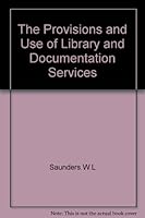 The Provisions and Use of Library and Documentation Services B000P1C7KU Book Cover