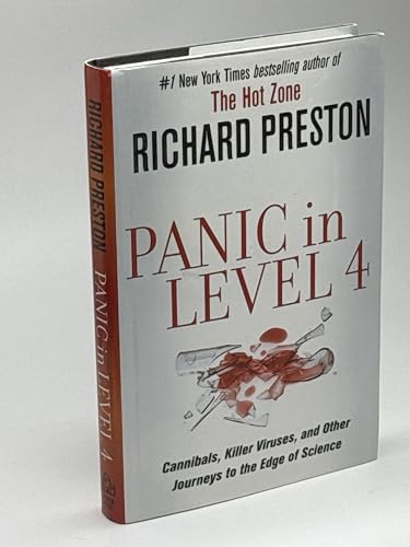 Panic in Level 4: Cannibals, Killer Viruses, and Other Journeys to the Edge of Science