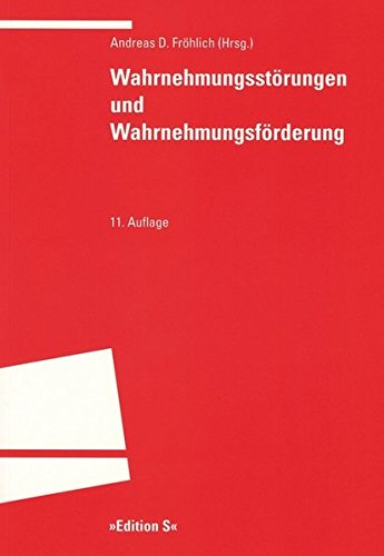 Wahrnehmungsstörungen und Wahrnehmungsförderung Wahrnehmungsstörungen und Wahrnehmungsförderung