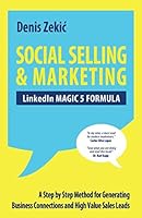SOCIAL SELLING & MARKETING - LinkedIn MAGIC 5 FORMULA: A Step by Step Method for Generating Business Connections and High Value Sales Leads 1983313408 Book Cover