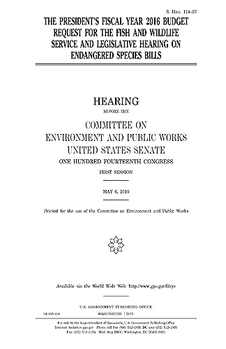 The President’s fiscal year 2016 budget request for the Fish and Wildlife Service and legislative hearing on endangered species bills
