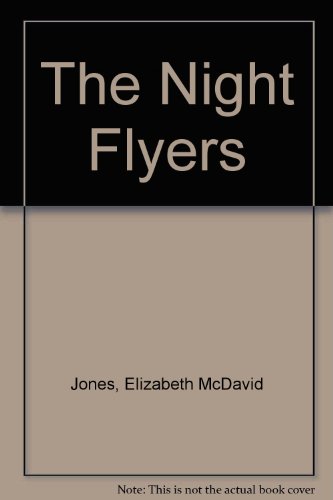 The Night Flyers 0606175180 Book Cover