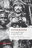 Fotogrammi. Dai fotografi registi ai registi fotografi