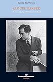 Samuel Barber: Un nostalgique entre deux mondes (HR.HERMAN.MUSIQ) (French Edition)