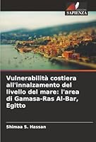 Vulnerabilità costiera all'innalzamento del livello del mare: l'area di Gamasa-Ras Al-Bar, Egitto (Italian Edition) 6203892319 Book Cover