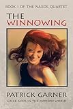 The Winnowing: A Tale of Seduction, Deception, Goddesses and Love (The Naxos Quartet)