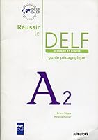 Reussir Le Delf Scolaire et Junior Guide A2 2278064525 Book Cover