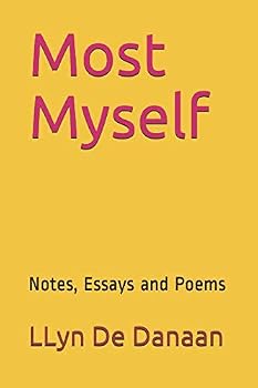 Paperback Most Myself: Notes, Essays and Poems Book