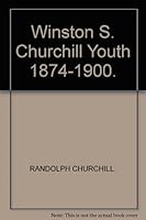 Winston S. Churchill Youth 1874-1900. B00C79T2FQ Book Cover