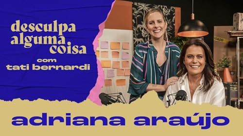 Adriana Ara&uacute;jo fala de maternidade solo, demiss&atilde;o da Record e jornada da filha com s&iacute;ndrome rara