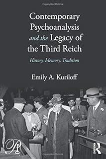 Contemporary Psychoanalysis and the Legacy of the Third Reich (Psychoanalysis in a New Key Book Series) - coolthings.us