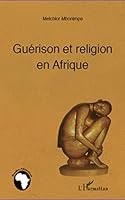 Guérison et religion en Afrique 2296968171 Book Cover