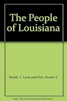 The people of Louisiana B000I5FTQW Book Cover
