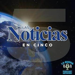 Las Noticias en Cinco Audiolibro Por La Buena Podcast Netwok arte de portada