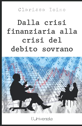 Dalla crisi finanziaria alla crisi del debito sovrano