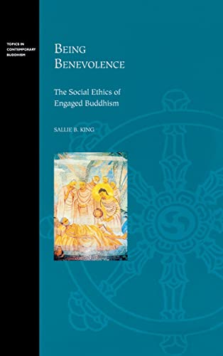 Being Benevolence: The Social Ethics of Engaged Buddhism (Topics in Contemporary Buddhism, 2)