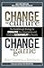 Change the Culture, Change the Game: The Breakthrough Strategy for Energizing Your Organization and Creating Accountability for Results