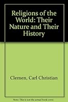 Religions of the World: Their Nature and Their History (Essay index reprint series) 0836900111 Book Cover